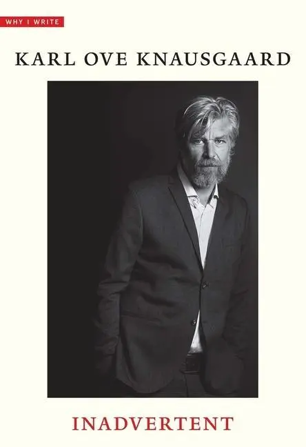 Cover: 9780300248517 | Inadvertent | Karl Ove Knausgaard | Taschenbuch | Why I Write | 2019